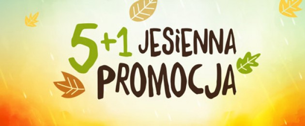 Ruszyła jesienna promocja 5+1!